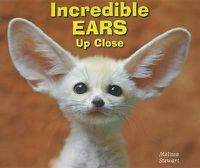 Cover image for Incredible Ears Up Close