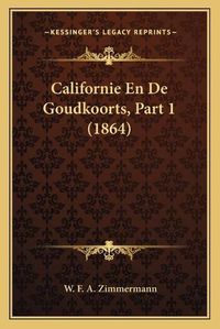 Cover image for Californie En de Goudkoorts, Part 1 (1864)