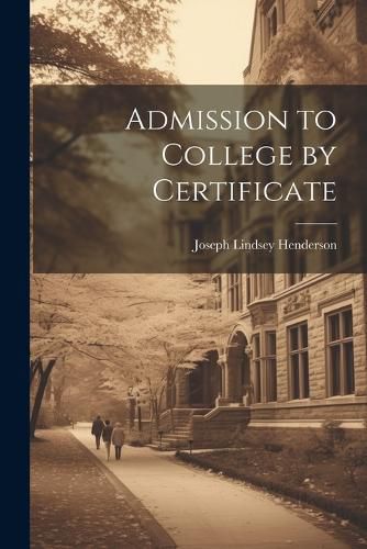 Cover image for Admission to College by Certificate