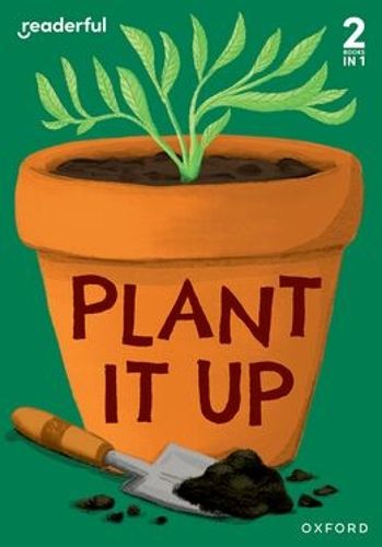 Cover image for Readerful Rise: Oxford Reading Level 3: Plant It Up