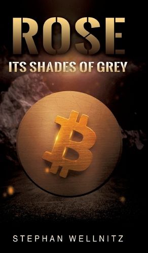 Cover image for Rose - Its shades of grey