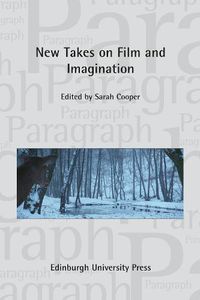 Cover image for New Takes on Film and Imagination: Paragraph, Volume 43, Issue 3