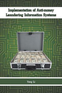 Cover image for Implementation of Anti-money Laundering Information Systems