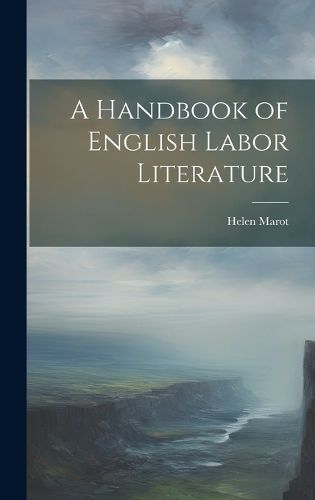 Cover image for A Handbook of English Labor Literature