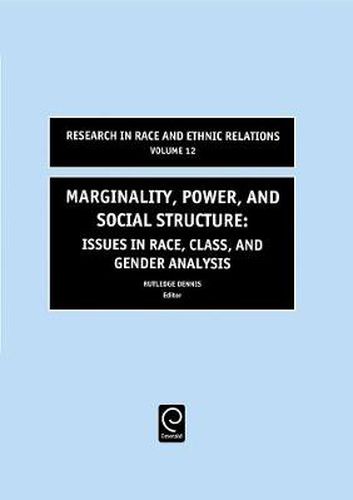 Marginality, Power and Social Structure: Issues in Race, Class, and Gender Analysis