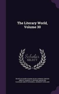 Cover image for The Literary World, Volume 30