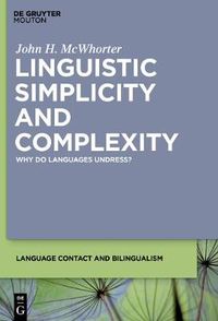 Cover image for Linguistic Simplicity and Complexity: Why Do Languages Undress?