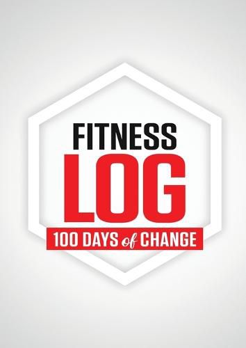 Cover image for Fitness Log: 100 Days of Change