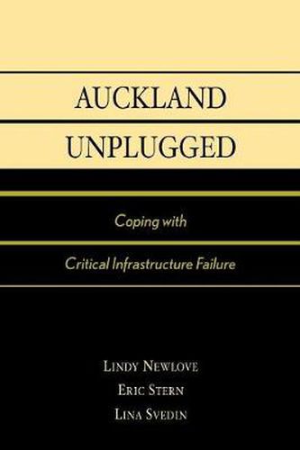 Cover image for Auckland Unplugged: Coping with Critical Infrastructure Failure