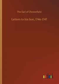 Cover image for Letters to his Son, 1746-1747