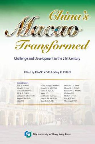 China's Macao Transformed: Challenge and Development in the 21st Century