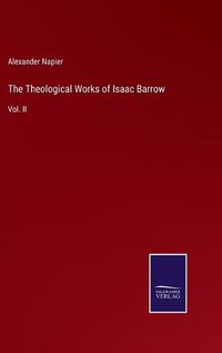 Cover image for The Theological Works of Isaac Barrow