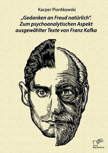 Cover image for Gedanken an Freud naturlich. Zum psychoanalytischen Aspekt ausgewahlter Texte von Franz Kafka
