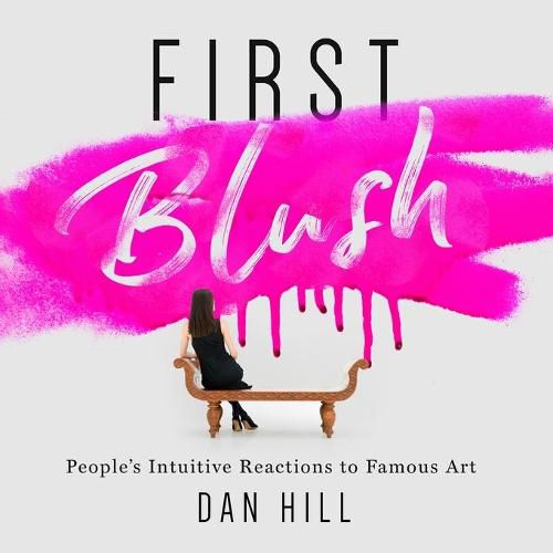 Cover image for First Blush: People's Intuitive Reactions to Famous Art