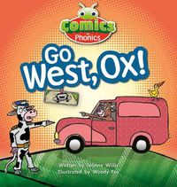 Cover image for Bug Club Comics for Phonics Reception Phase 3 Set 06 Go West, Ox