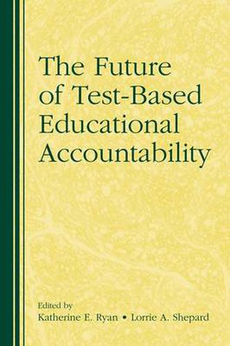 Cover image for The Future of Test-Based Educational Accountability