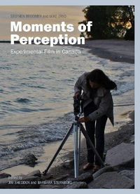 Cover image for Moments of Perception: Experimental Film in Canada