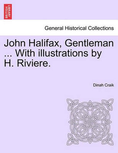 John Halifax, Gentleman ... with Illustrations by H. Riviere.