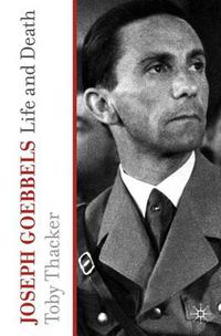 Cover image for Joseph Goebbels: Life and Death