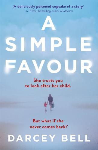 Cover image for A Simple Favour: An edge-of-your-seat thriller with a chilling twist