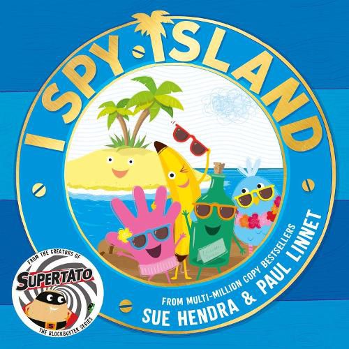 Cover image for I Spy Island: the bright, funny, exciting new series from the creators of the bestselling Supertato books!