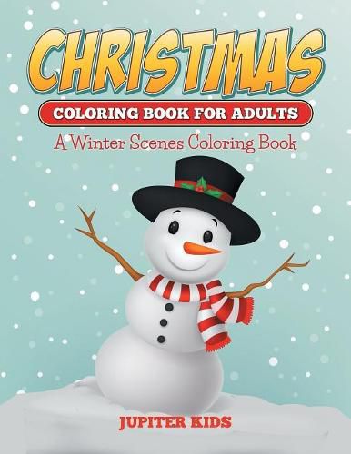 Cover image for Christmas Coloring Books For Adults: A Winter Scenes Coloring Book