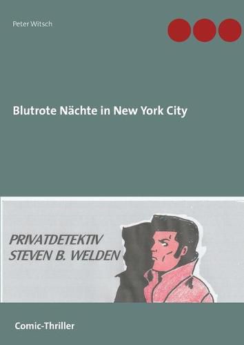 Blutrote Nachte in New York City: Privatdetektiv Steven B. Welden