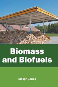 Cover image for Biomass and Biofuels