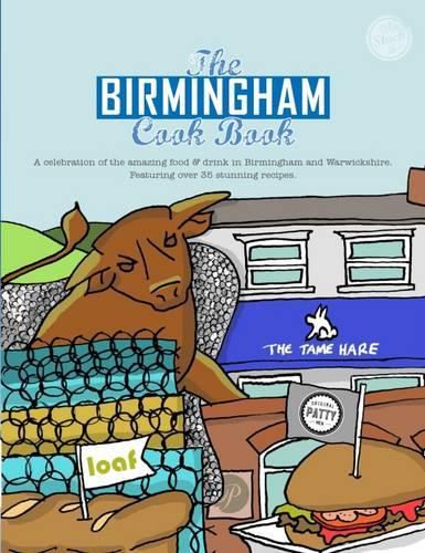 The Birmingham Cook Book: A Celebration of the Amazing Food and Drink on Our Doorstep