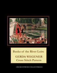 Cover image for Banks of the River Loire: Gerda Wegener Cross Stitch Pattern