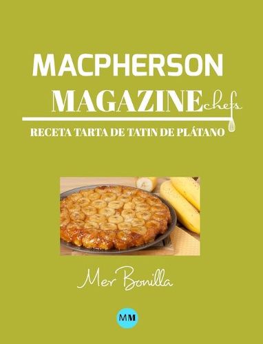 Cover image for Macpherson Magazine Chef's - Receta Tarta Tatin de platano