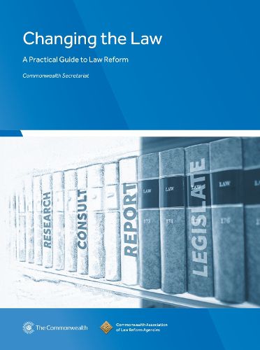 Cover image for Changing the Law: A Practical Guide to Law Reform