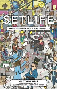 Cover image for Setlife: A Guide to Getting a Job in Film (and Keeping it)