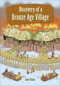 Cover image for Reading Planet KS2 - Discovery of a Bronze Age Village - Level 5: Mars/Grey band