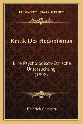 Cover image for Kritik Des Hedonismus: Eine Psychologisch-Ethische Untersuchung (1898)