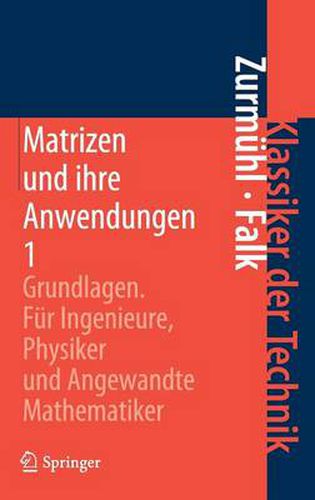 Cover image for Matrizen und ihre Anwendungen 1: Grundlagen Fur Ingenieure, Physiker und Angewandte Mathematiker