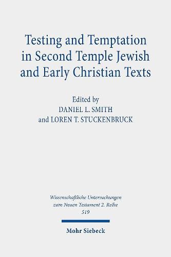 Testing and Temptation in Second Temple Jewish and Early Christian Texts