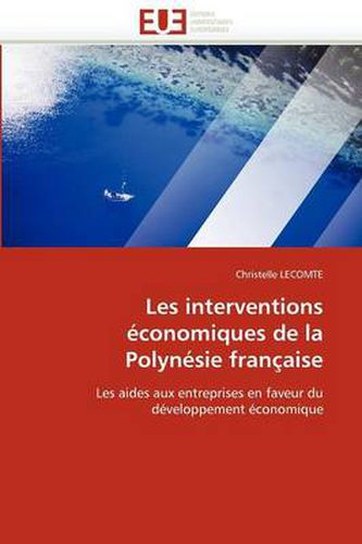 Cover image for Les Interventions Conomiques de La Polyn Sie Fran Aise