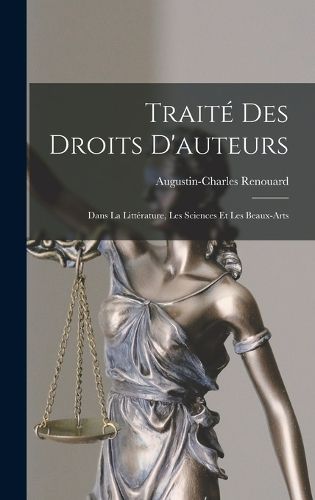 Cover image for Traite Des Droits D'auteurs