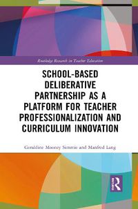 Cover image for School-Based Deliberative Partnership as a Platform for Teacher Professionalization and Curriculum Innovation