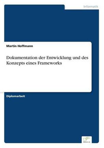 Cover image for Dokumentation der Entwicklung und des Konzepts eines Frameworks