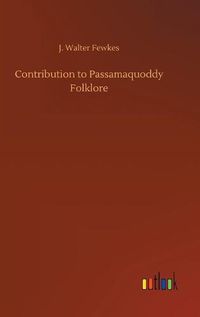 Cover image for Contribution to Passamaquoddy Folklore