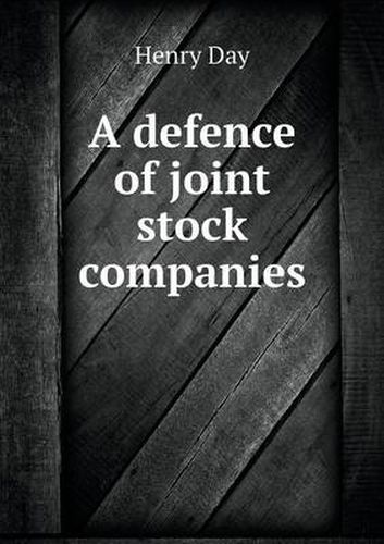 A defence of joint stock companies