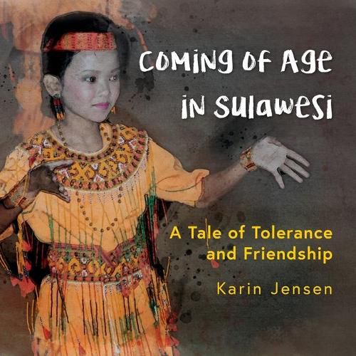 Cover image for Coming of Age in Sulawesi: A Tale of Tolerance and Friendship