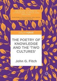 Cover image for The Poetry of Knowledge and the 'Two Cultures