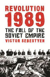 Cover image for Revolution 1989: The Fall of the Soviet Empire