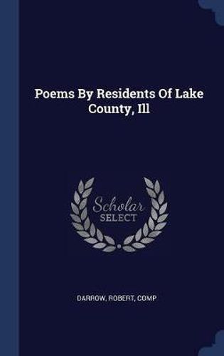 Cover image for Poems by Residents of Lake County, Ill