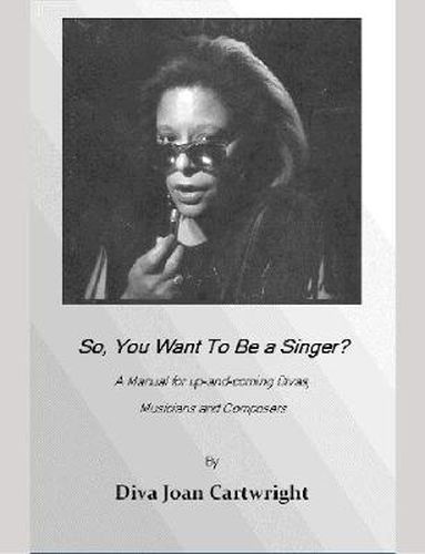 Cover image for So, You Want To Be A Singer?
