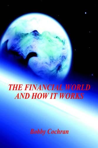 Cover image for The Financial World and How it Works