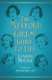 Cover image for The Mitford Girls' Guide to Life